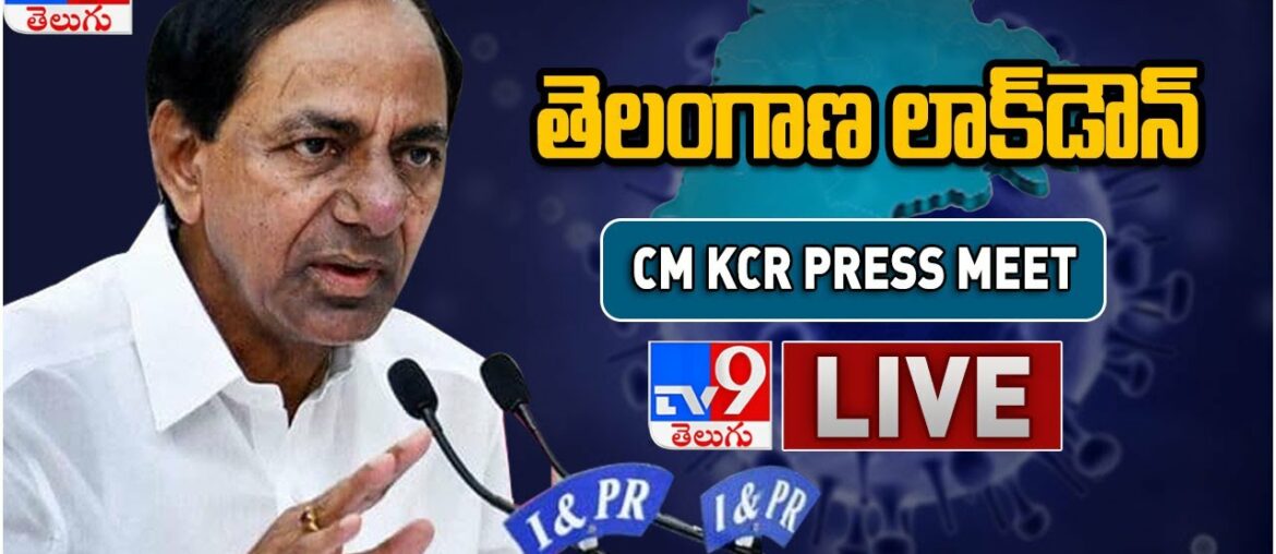 CM KCR Press Meet LIVE || Telangana Lockdown || CoronaVirus ( Covid-19 ) Alert - TV9