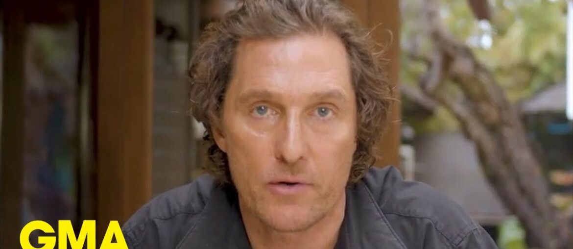 Matthew McConaughey shares message of hope amid coronavirus pandemic