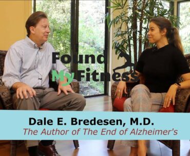 Dr. Dale Bredesen on Preventing and Reversing Alzheimer's Disease