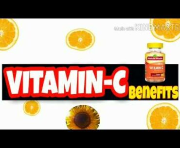 Benefits of Vitamin-C  (VITAMINS)