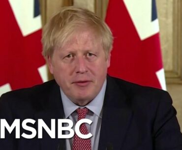 U.K. Prime Minister Boris Johnson In Intensive Care For Coronavirus | MSNBC