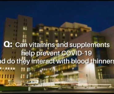 COVID-19, Vitamins, & Blood Thinners