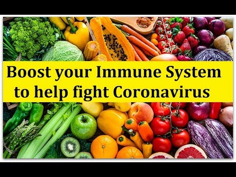 Boost Your Immune System to Help Fight Novel Corona Virus