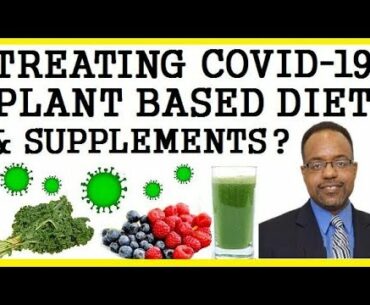 Treating COVID-19 With Plant Based Diet & Supplements? Dr Baxter Montgomery
