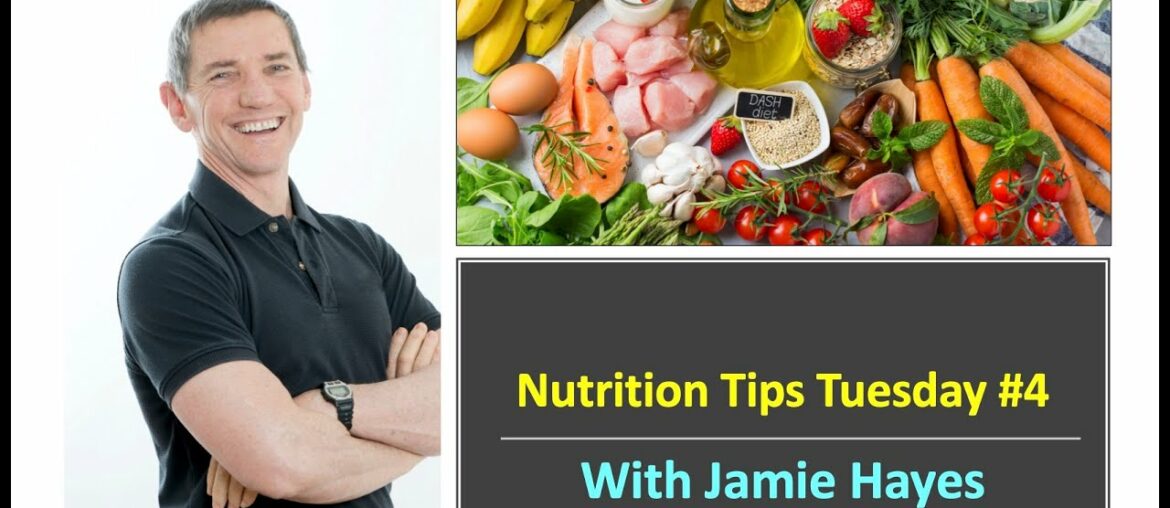 NUTRITION TIPS TUESDAY #4 - WITH NUTRITION GURU JAMIE HAYES & STEVE JENSEN (DR J)