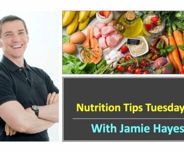 NUTRITION TIPS TUESDAY #4 - WITH NUTRITION GURU JAMIE HAYES & STEVE JENSEN (DR J)