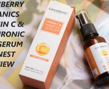 Greenberry Organics Vitamin C & Hyaluronic Acid Serum Review