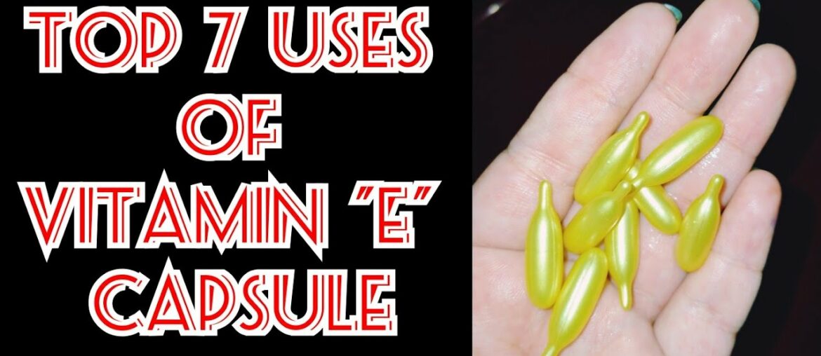 Top Seven Uses of Vitamin E Capsule || For Skin Care || For Hair Cares || Kashmirian's Vlog