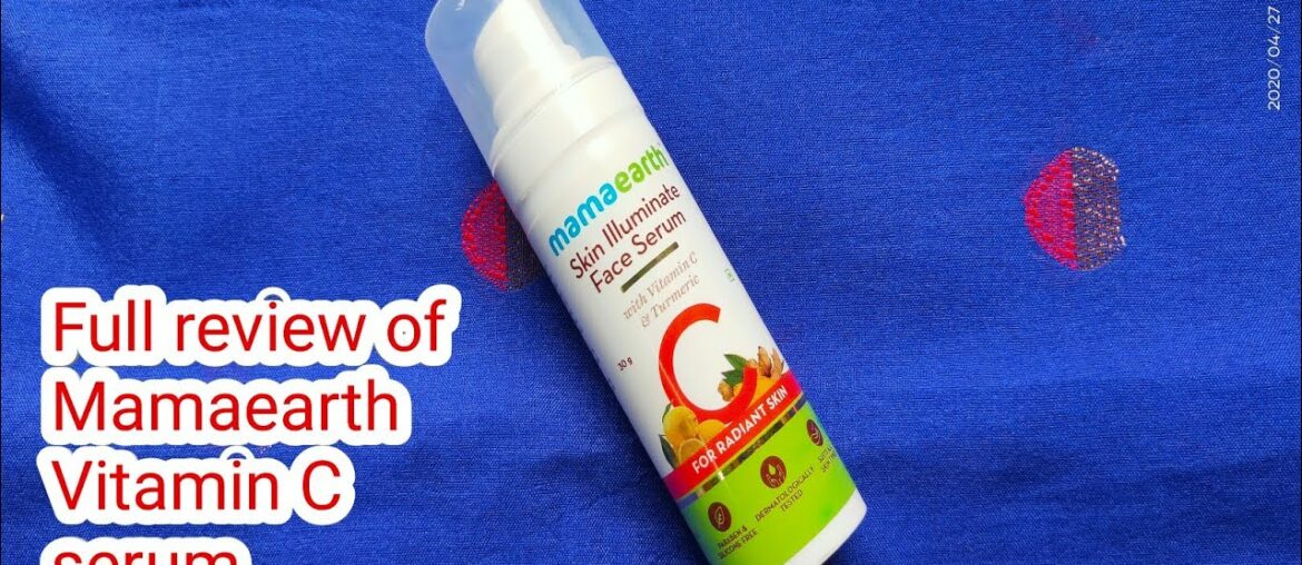 Review of Mamaearth skin illuminate vitamin C face serum