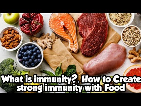 What is Immunity?,  How to Built a strong immunity with food