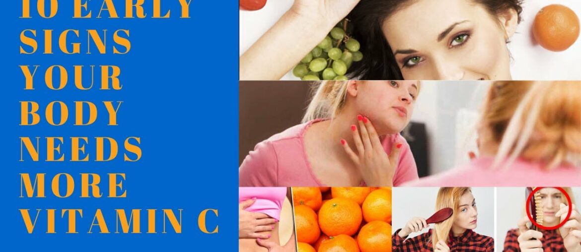 10 Early signs your body needs more vitamin c ,