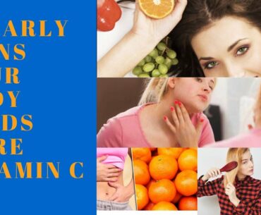 10 Early signs your body needs more vitamin c ,