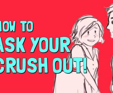 How to Ask Your Crush on a Date