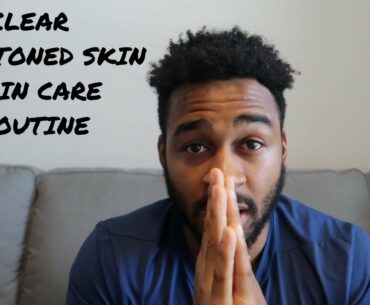 How to Get Clear Even Toned Skin Fast | Men's Skin Care Routine