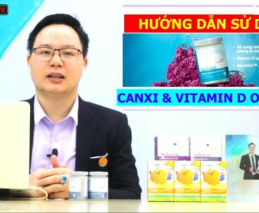 Chia sẻ Tác dụng và Hướng Dẫn sử dụng Canxi và Vitamin D tại Oriflame - Nguyễn Thành Long TV