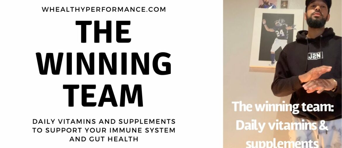 The Winning Team: Daily Vitamins and Supplements to support recovery and your immune system