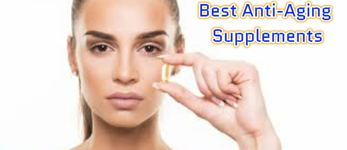 The 7 Best Anti-Aging Supplements | Natural Health By Hana.