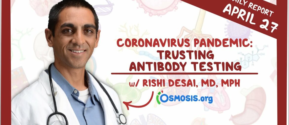 Trusting antibody testing: Coronavirus Pandemic—Daily Report with Rishi Desai, MD, MPH