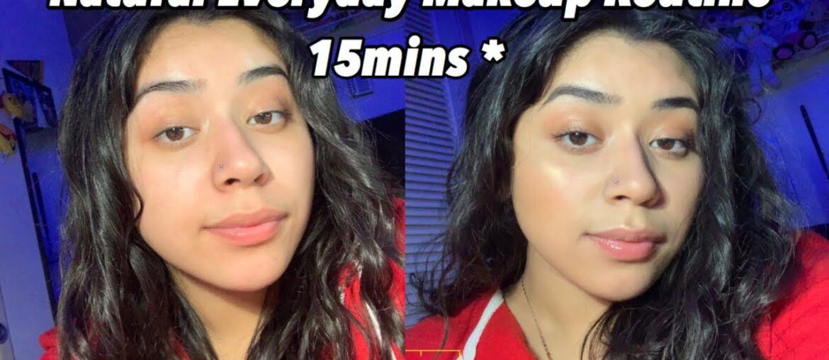 Natural Everyday 15min* Makeup Routine