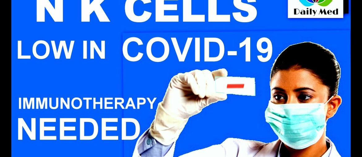 Natural killer cells in COVID-19 | Immune Response Research on Natural Killer Cells & COVID-19.