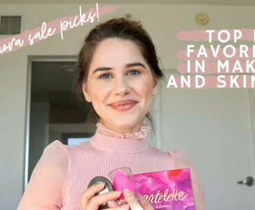 TOP 10 FAVORITES IN MAKEUP & SKINCARE | SEPHORA PICKS