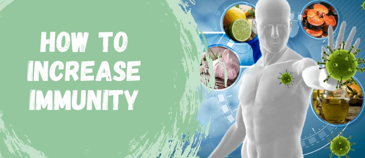 how to increase immunity | how to boost immune system | how to strengthen immune system