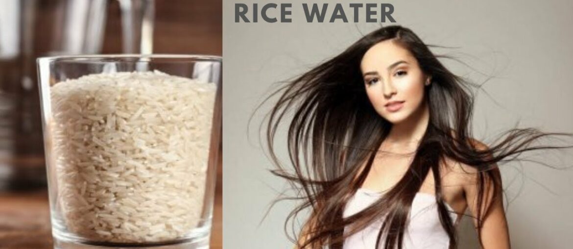 Rice water treatment for hair growth,