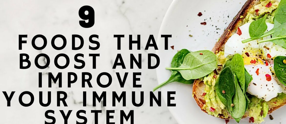 9 FOODS THAT BOOST AND IMPROVE YOUR IMMUNE SYSTEM | HOW TO BOOST IMMUNITY NATURAL