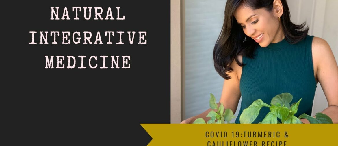 COVID 19: Immune Boosting Turmeric & Cauliflower