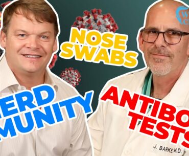 The TRUTH About Coronavirus Antibody Tests, Nose Swabs, Herd Immunity | Dr. Jeffrey Barke MD