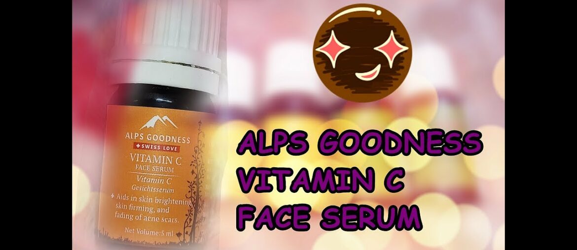 BEST Alps Goodness Vitamin C Face Serum ¦¦ ACNE SCARS ¦¦ DARK SPOTS ¦¦ WRINKLES ¦¦