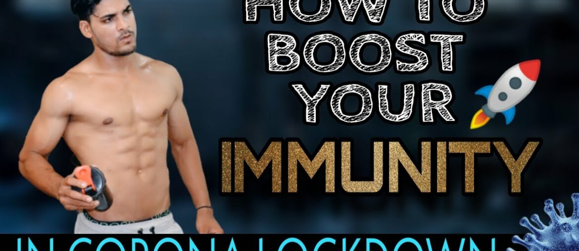 How to Boost Immunity Naturally | अपनी Immunity को कैसे बढ़ाए [हिंदी] | Lockdown Special