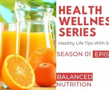 Health Wellness Series - Healthy Life Tips - Season 1 - Episode 2