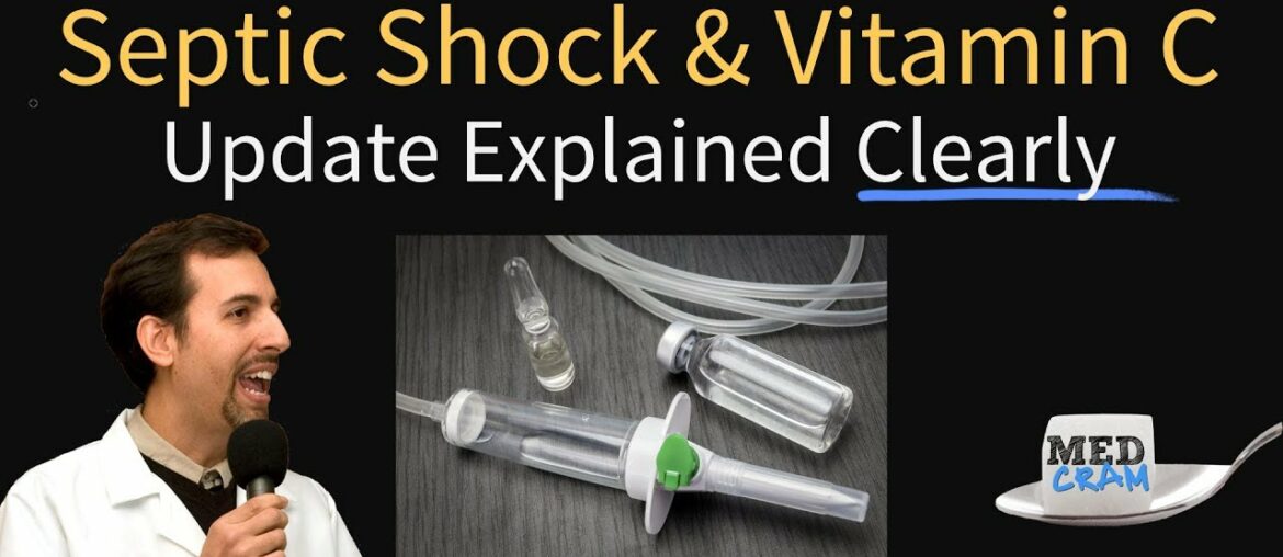 Sepsis Treatment & Vitamin C - Trials & Updates (Septic Shock)