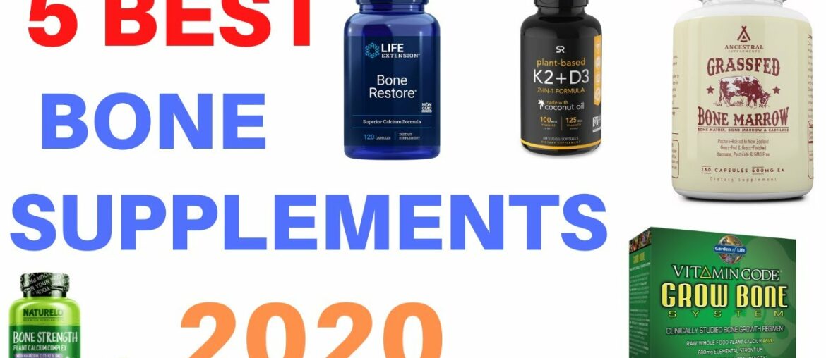 5 Best Bone Supplements 2020