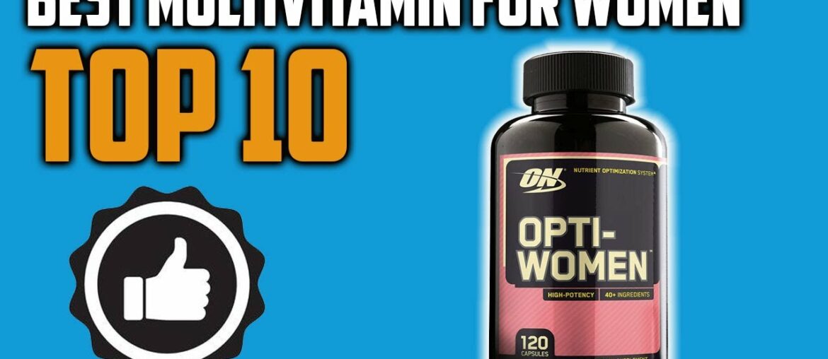 Best Multivitamin For Women 2020 - Top 10 Multivitamin For Women