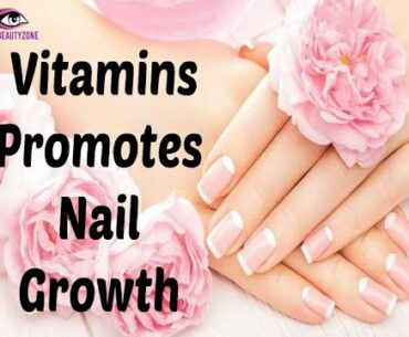 Vitamins Promotes Nail Growth