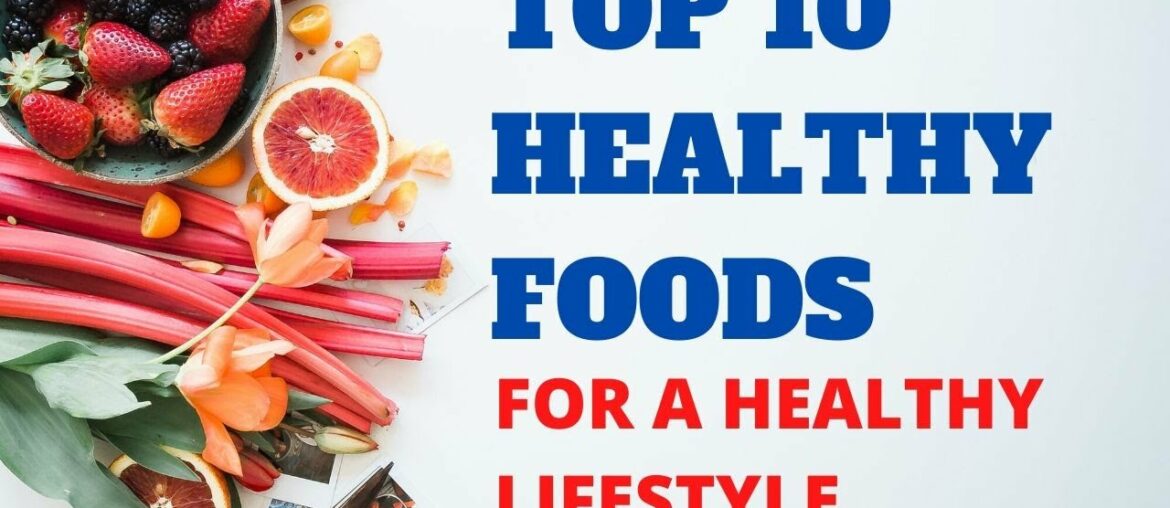 TOP 10 HEALTHIEST DIET FOODS TO EAT EVERYDAY FOR A HEALTHY LIFE - NUTRIENTS INCLUDED | LIFE HACKS