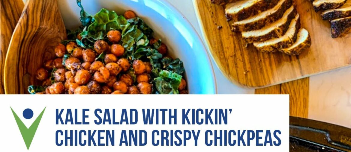 Dinner Demo: Kale Salad with Kickin’ Chicken and Crispy Chickpeas