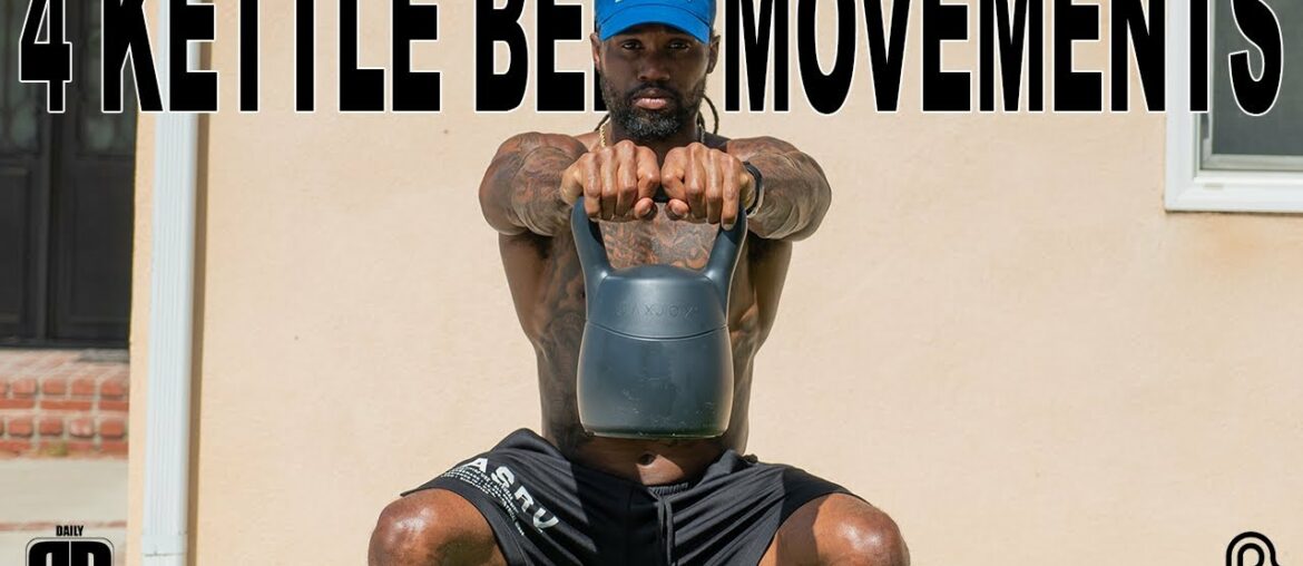 4 KETTLEBELL MOVEMENTS YOU CAN DO ANYWHERE