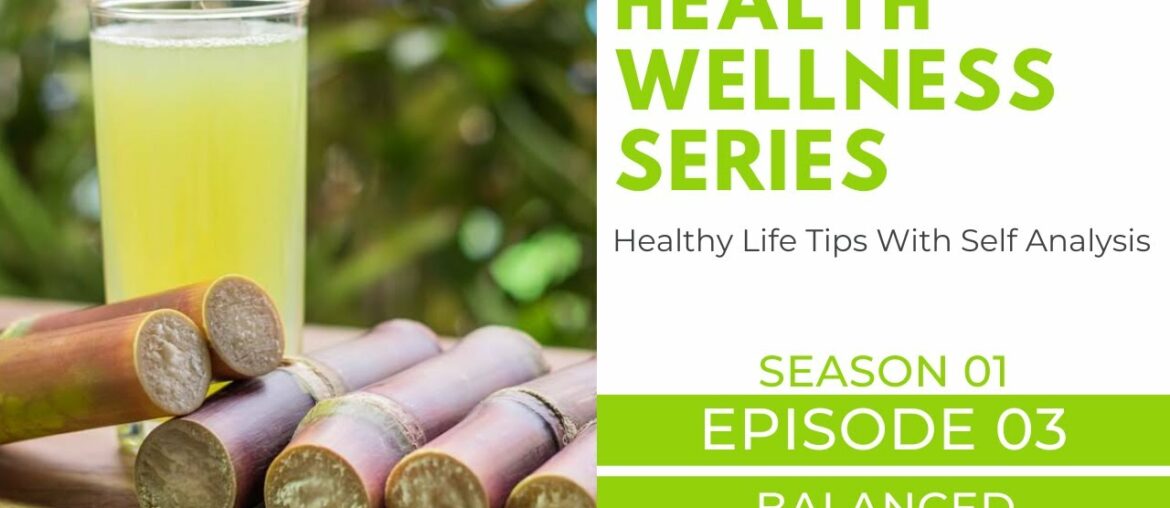 Health Wellness Series - Healthy Life Tips - Season 1 - Episode 3