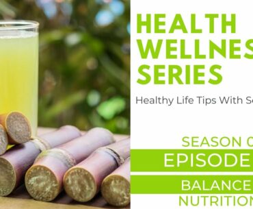 Health Wellness Series - Healthy Life Tips - Season 1 - Episode 3