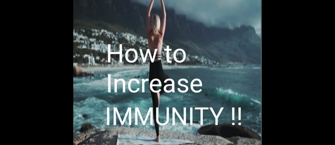 How to Improve Immunity !!