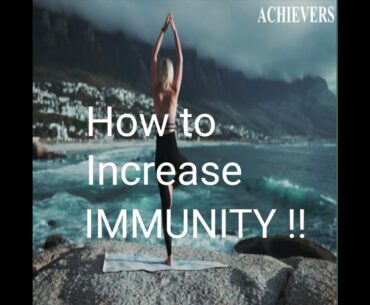 How to Improve Immunity !!