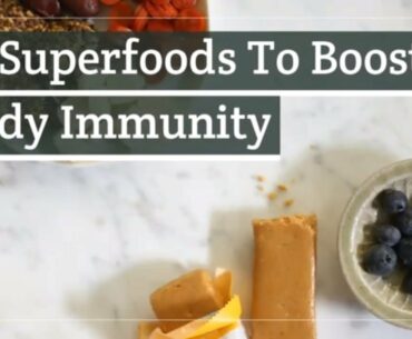 10 Superfoods To Boost Body Immunity