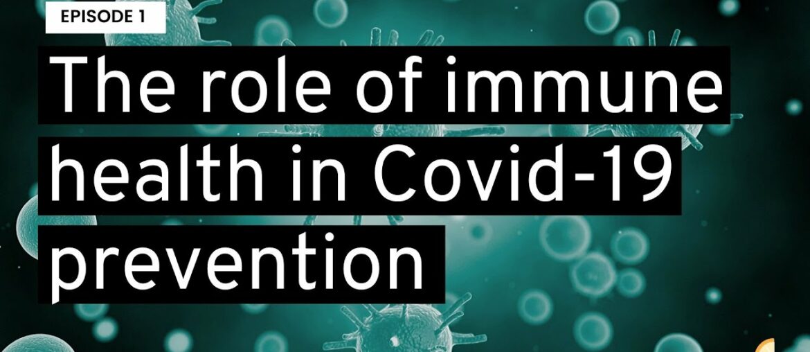 Boost Your Immunity to Fight Covid-19 || EPISODE 1 || Covid-19 Immunity Microseries