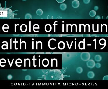 Boost Your Immunity to Fight Covid-19 || EPISODE 1 || Covid-19 Immunity Microseries