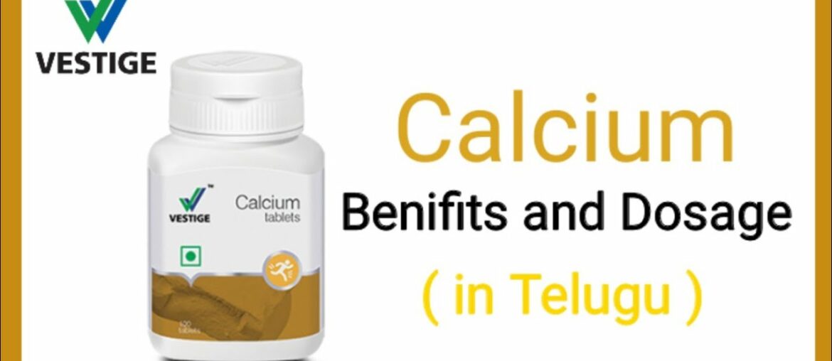 VESTIGE Calcium | Benifits and Usage | in Telugu