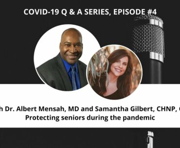 Senior health and the immune system during COVID-19 with Dr. Albert Mensah.