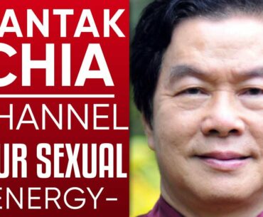 MANTAK CHIA - HOW TO CHANNEL YOUR SEXUAL ENERGY IN COVID-19: MASSAGE YOUR ORGANS & RELAX YOUR HEART